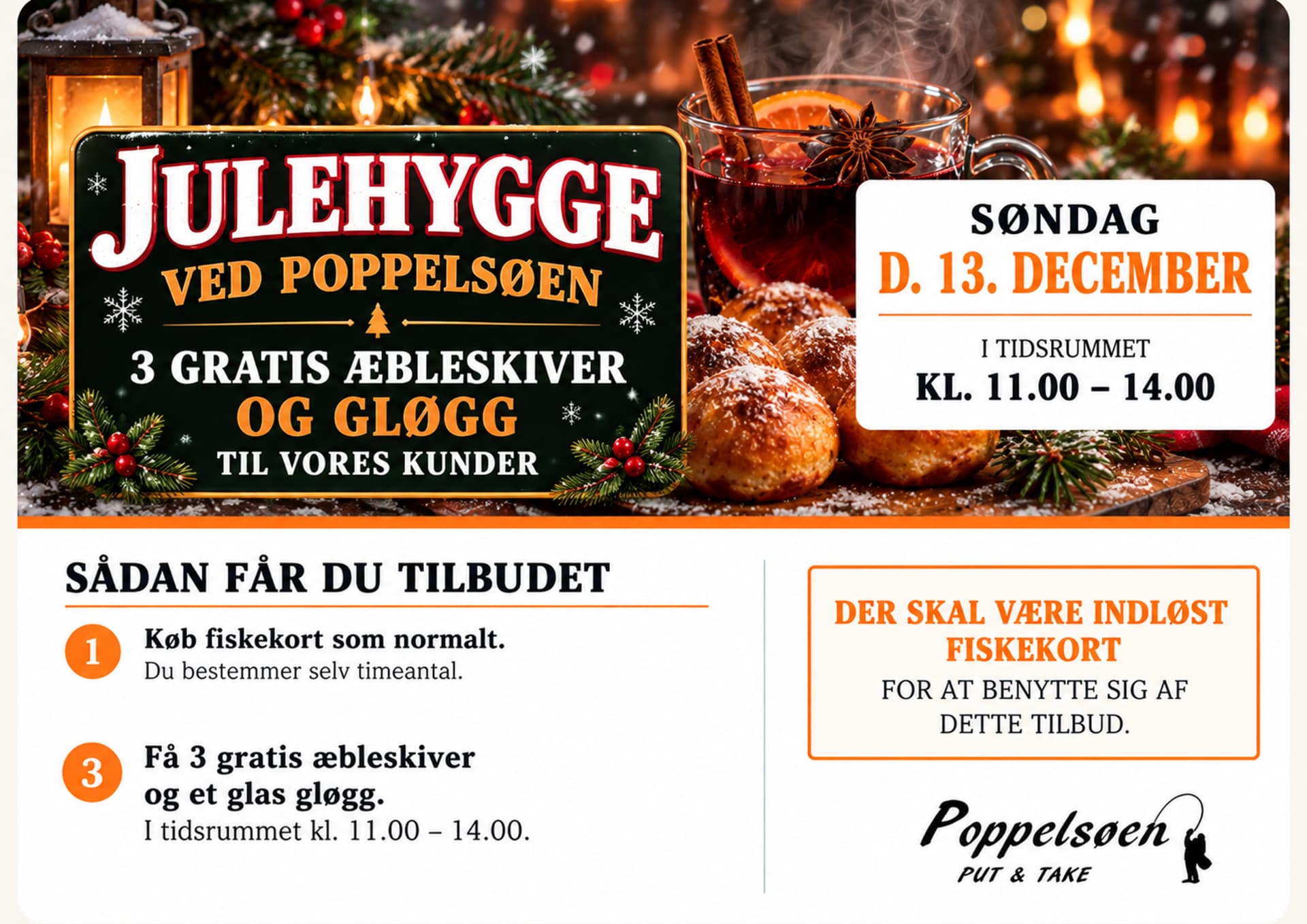 Julehygge ved Poppelsøen søndag d. 13. december kl. 11.00-14.00 – 3 gratis æbleskiver og gløgg til vores kunder ved køb af fiskekort